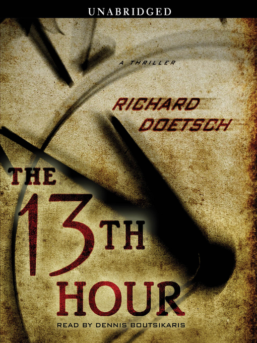 Title details for The 13th Hour by Richard Doetsch - Available